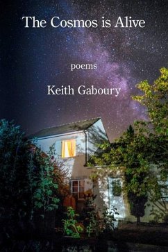 The Cosmos Is Alive - Gaboury, Keith