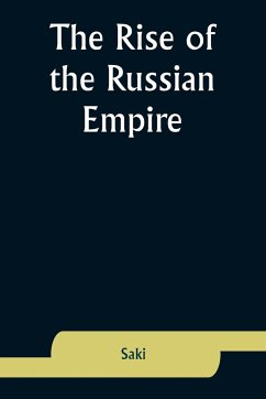 The Rise of the Russian Empire - Saki