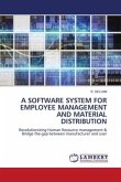 A SOFTWARE SYSTEM FOR EMPLOYEE MANAGEMENT AND MATERIAL DISTRIBUTION