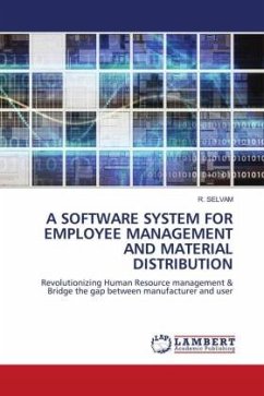 A SOFTWARE SYSTEM FOR EMPLOYEE MANAGEMENT AND MATERIAL DISTRIBUTION - SELVAM, R.