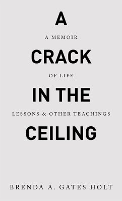 A Crack in the Ceiling - Gates Holt, Brenda A.