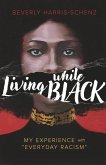 Living While Black