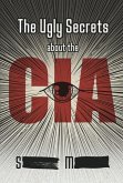 The Ugly Secrets about the CIA