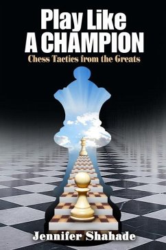 Play Like a Champion - Shahade, Jennifer