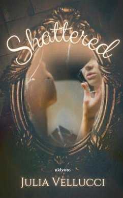 Shattered - Vellucci, Julia