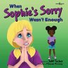 When Sophie's Sorry Wasn't Enough - Bild 1
