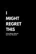 I Might Regret This - Bild 1