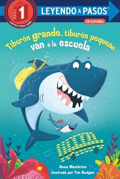 Tiburón Grande, Tiburón Pequeño Van a la Escuela (Big Shark, Little Shark Go to School) - Membrino, Anna