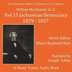 The American Nation: A History, Vol. 15 - Macdonald, William
