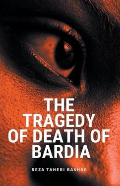 The Tragedy of the Death of Bardia - Taheribashar, Reza