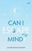 Can I Escape My Mind?