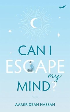 Can I Escape My Mind? - Hassan, Aamir Dean