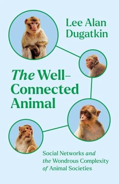 The Well-Connected Animal - Dugatkin, Lee Alan