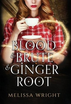 Blood & Brute & Ginger Root - Wright, Melissa