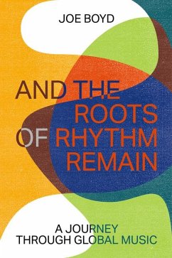 And the Roots of Rhythm Remain - Boyd, Joe