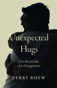 Unexpected Hugs - Rhew, Perry