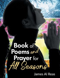 Book of Poems and Prayer for All Seasons - Al Reas, James