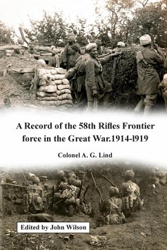 A Record of the 58th Rifles F.F. in the Great War. 1914-l919 - Lind, A G