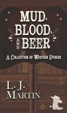Mud, Blood, and Beer