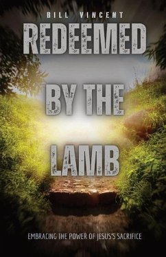 Redeemed by the Lamb - Vincent, Bill