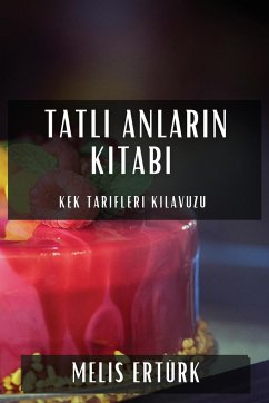 Tatl¿ Anlar¿n Kitab¿ - Ertürk, Melis