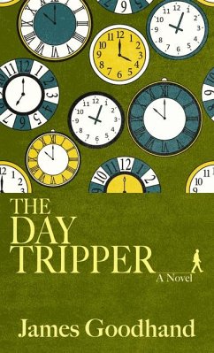 The Day Tripper - Goodhand, James