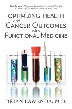 Optimizing Health and Cancer Outcomes with Functional Medicine - Lawenda, Brian D.