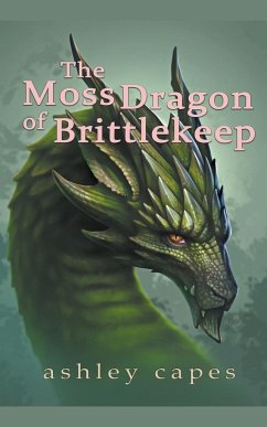 The Moss Dragon of Brittlekeep - Capes, Ashley