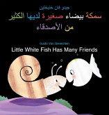 Little White Fish Has Many Friends / &#1587;&#1605;&#1603;&#1577; &#1576;&#1610;&#1590;&#1575;&#1569; &#1589;&#1594;&#1610;&#1585;&#1577; &#1604;&#1583;&#1610;&#1607;&#1575; &#1575;&#1604;&#1603;&#1579;&#1610;&#1585; &#1605;&#1606; &#1575;&#1604;&#1571;&#1