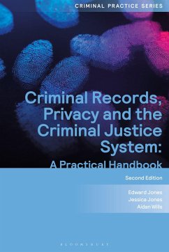 Criminal Records, Privacy and the Criminal Justice System - Jones, Edward; Jones, Jessica; Wills, Aidan