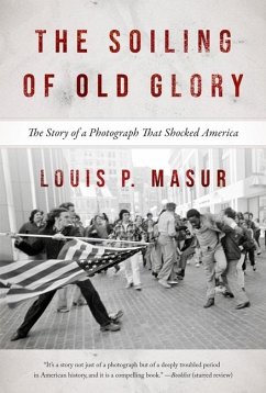 The Soiling of Old Glory - Masur, Louis P.