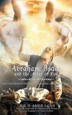 Abraham, Isaac, and the Altar of Fire - Amer-I-Can, Joe S