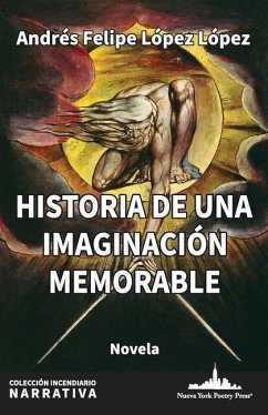 Historia de una imaginación memorable - López López, Andrés Felipe