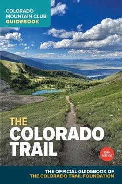 The Colorado Trail, 10th Edition - Colorado Trail Foundation