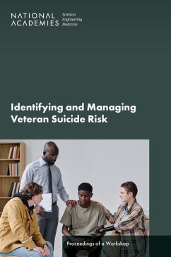 Identifying and Managing Veteran Suicide Risk - National Academies of Sciences Engineering and Medicine; Division of Behavioral and Social Sciences and Education; Board on Behavioral Cognitive and Sensory Sciences