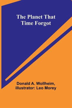 The Planet That Time Forgot - Wollheim, Donald A.