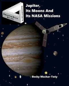 Jupiter, Its Moons And Its NASA Missions - Machar-Teny, Becky