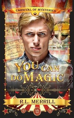 You Can Do Magic: Carnival of Mysteries - Merrill, R. L.