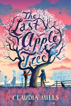 The Last Apple Tree - Mills, Claudia