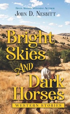 Bright Skies and Dark Horses - Nesbitt, John D