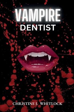 Vampire Dentist - Whitlock