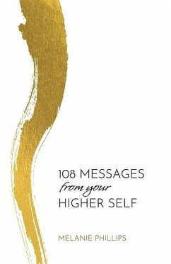 108 Messages From Your Higher Self - Phillips, Melanie