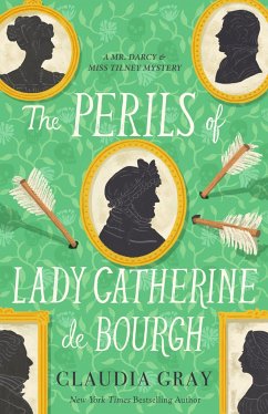 The Perils of Lady Catherine de Bourgh - Gray, Claudia