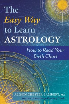 The Easy Way to Learn Astrology - Chester-Lambert, Alison