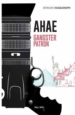 Ahae: Gangster Patron - Hasquenoph, Bernard