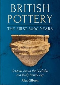 British Pottery: The First 3000 Years - Gibson, Alex