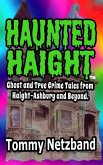 Haunted Haight(TM): Ghost and True Crime Tales from Haight-Ashbury and Beyond