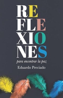 Reflexiones para encontrar la paz - Preciado, Eduardo