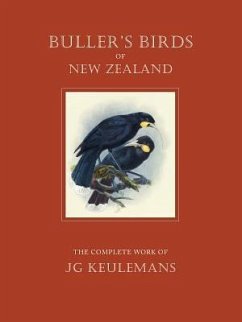 Buller's Birds of New Zealand: The Complete Work of J. G. Keulemans - Norman, Geoff