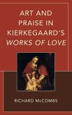 Art and Praise in Kierkegaard's Works of Love